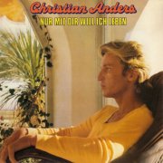 Christian Anders - Nur mit dir will ich leben (1986/2025)