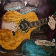 Chuck Gillespie - Only God in Heaven Knows (2025) [Hi-Res]