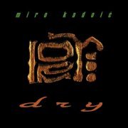 Miro Kadoic - Dry (1995)