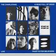 The Charlatans - A Head Full Of Ideas & Trust Is For Believers (Live) [2CD Deluxe Edition] (2021)