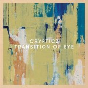 Crypticz - Transition of Eye (2022)