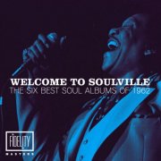 Various Artists - Welcome to Soulville - The Six Best Soul Albums and Top 20 Singles of 1962 (2014)