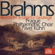 Milada Čejková, Prague Philharmonic Choir, Pavel Kühn - Brahms: Weltliche a capella Gesänge (1995)