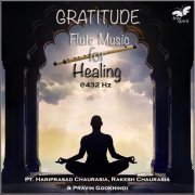 Pandit Hariprasad Chaurasia, Rakesh Chaurasia, Pravin Godkhindi - Gratitude - Flute Music for Healing at 432 Hz (2020) [Hi-Res]