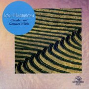 Gamelan Sekar Kembar, Kronos Quartet, Manhattan Percussion Ensemble, Paul Price - Lou Harrison: Chamber & Gamelan Works (1991/2006)