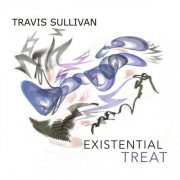 Travis Sullivan - Existential Treat (2026) Hi-Res
