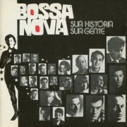 VA - Bossa Nova - Sua Historia, Sua Gente (1975) [Reissue 1991] Lossless