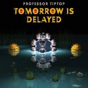 Professor Tip Top - Tomorrow is Delayed (2020) [Hi-Res]