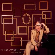 Chad Lawson - Where We Are (2024) [Hi-Res]