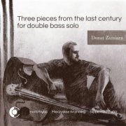 Donat Zamiara - 3 Pieces from the Last Century for Double Bass Solo (2023) [Hi-Res]