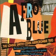 The Lonnie Smith = John Abercrombie Trio - Afro Blue (1994) CD Rip