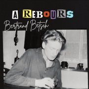 Bertrand Betsch - À Rebours (2024) [Hi-Res]