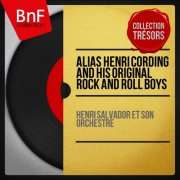 Henri Salvador - Alias Henri Cording and His Original Rock and Roll Boys (Mono Version) (2014) Hi-Res