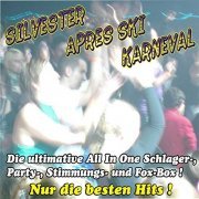 VA - Silvester - Après Ski - Karneval ! Die ultimative All In One Schlager-, Party-, Stimmungs- Und Fox-Box ! Nur die besten Hits ! (2009)