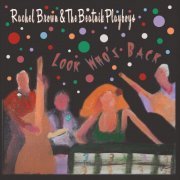 Rachel Brown & The Beatnik Playboys - Look Who's Back (2017)