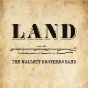 The Mallett Brothers Band - Land (2013)