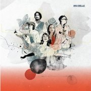 Aka Belle - All Time is Now, Now is All You Have + The Time for Love is Always Now (2026) [Hi-Res]