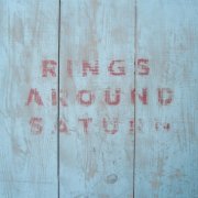 Rings Around Saturn - Rings Around Saturn (2018)