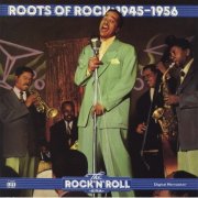 VA - Roots Of Rock: 1945-1956 (1990)