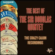 The Sir Douglas Quintet - The Best of the Sir Douglas Quintet (The Crazy Cajun Recordings) (2023)