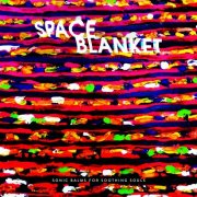 Space Blanket - Sonic Balms for Soothing Souls (2025)