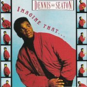 Dennis Seaton - Imagine That (1990)