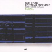 Geir Lysne Listening Ensemble - Korall (2003)