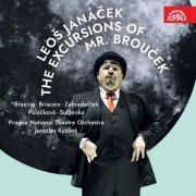 Jaroslav Březina, Aleš Briscein, František Zahradníček, Alžběta Poláčková, Jiří Sulženko, Jaroslav Kyzlink, Prague National Theatre Orchestra - Janáček: The Excursions of Mr. Brouček (2024) [Hi-Res]