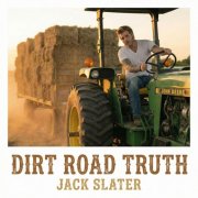 Jake Slater - Dirt Road Truth (2026)
