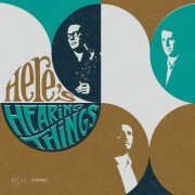 Hearing Things & Matt Bauder - Here's Hearing Things (2019)