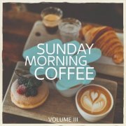 VA - Sunday Morning Coffee, Vol.3  (Enjoy This Wonderful Selection Of Relaxing Lounge Beats) (2021)