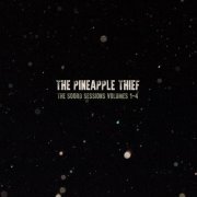 The Pineapple Thief - The Soord Sessions 1 - 4 (Sampler) (2021) [Hi-Res]