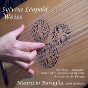 Mauricio Buraglia - Silvius Leopold Weiss Suites en si Bemol et la Majeur (2024)