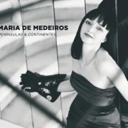 Maria de Medeiros - Peninsulas & Continentes (2010)