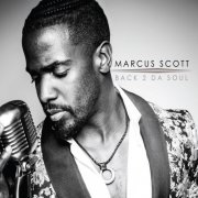 Marcus Scott - Back 2 Da Soul (2019)