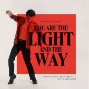 Alex Bird, The Jazz Mavericks and Ewen Farncombe - You Are the Light and the Way (2021)