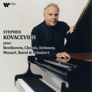 Stephen Kovacevich - Stephen Kovacevich Plays Beethoven, Chopin, Debussy, Mozart, Ravel & Schubert (2025)