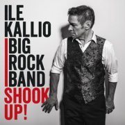 Ile Kallio Big Rock Band - Shook Up! (2015) [Hi-Res]