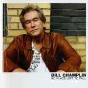 Bill Champlin - No Place Left To Fall (2009)