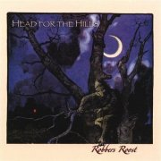 Head For The Hills - Robbers Roost (2007)