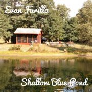 Evan Furillo - Shallow Blue Pond (2022) Hi-Res