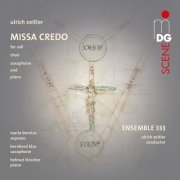 Ensemble 333 - Ulrich Zeitler: Missa Credo (2015)