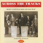 VA - Across The Tracks Volume 2: More Nashville R&B And Doo Wop (1997)