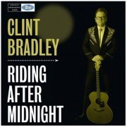 Clint Bradley - Riding After Midnight (2014/2015)