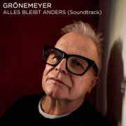 Herbert Grönemeyer - Grönemeyer - Alles bleibt anders (Soundtrack) (2026)