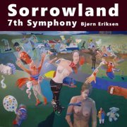 Bjørn Eriksen - Sorrowland 7th Symphony (2021) [Hi-Res]
