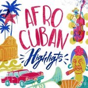 Afro Cuban Highlights (2014)