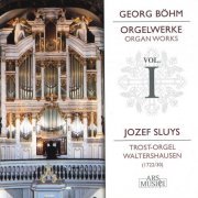 Jozef Sluys - Georg Böhm: Organ Works, Vol.I (2010)