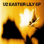 U2 - Easter Lily EP (2026) [Hi-Res]