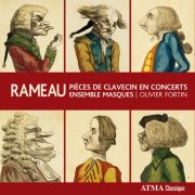 Ensemble Masques, Olivier Fortin - Rameau: Pieces de clavecin en concerts (2016)